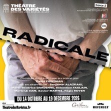 Radicale - Théâtre des Variétés - Paris