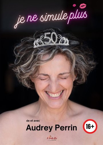 Audrey Perrin dans Je ne simule plus