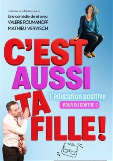 C'est aussi ta fille !
