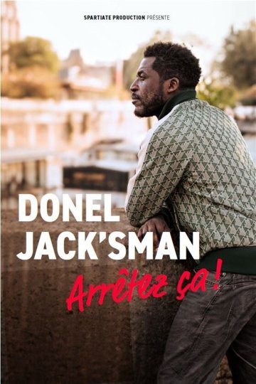 Donel Jack'sman dans Arrêtez ça !