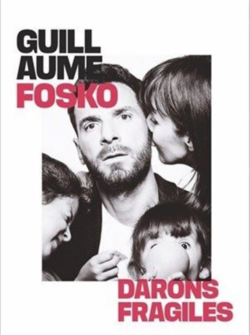 Guillaume Fosko dans Daron fragile