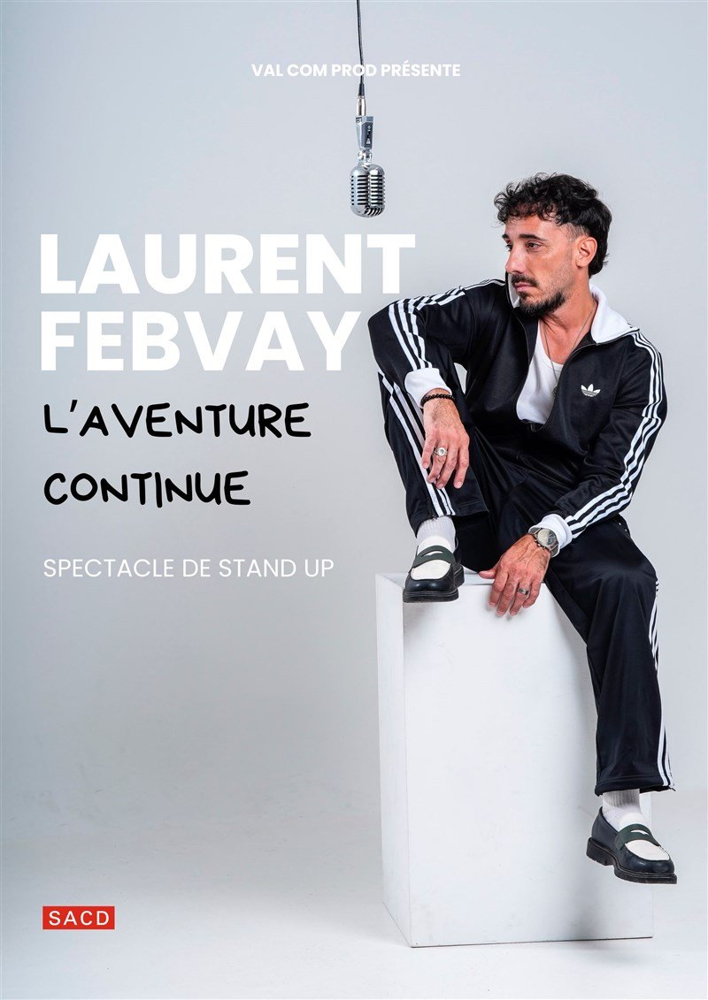 Laurent Febvay dans l'aventure continue