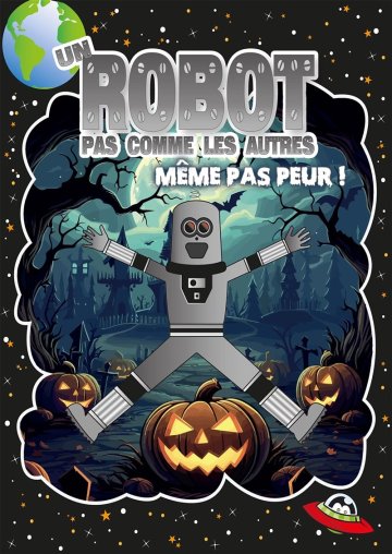 Un robot pas comme les autres : Même pas peur !
