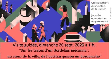 Visite guidée : "Sur les traces d'un Bordelais méconnu : au cœur de la ville, de l'occitan gascon au bordeluche"