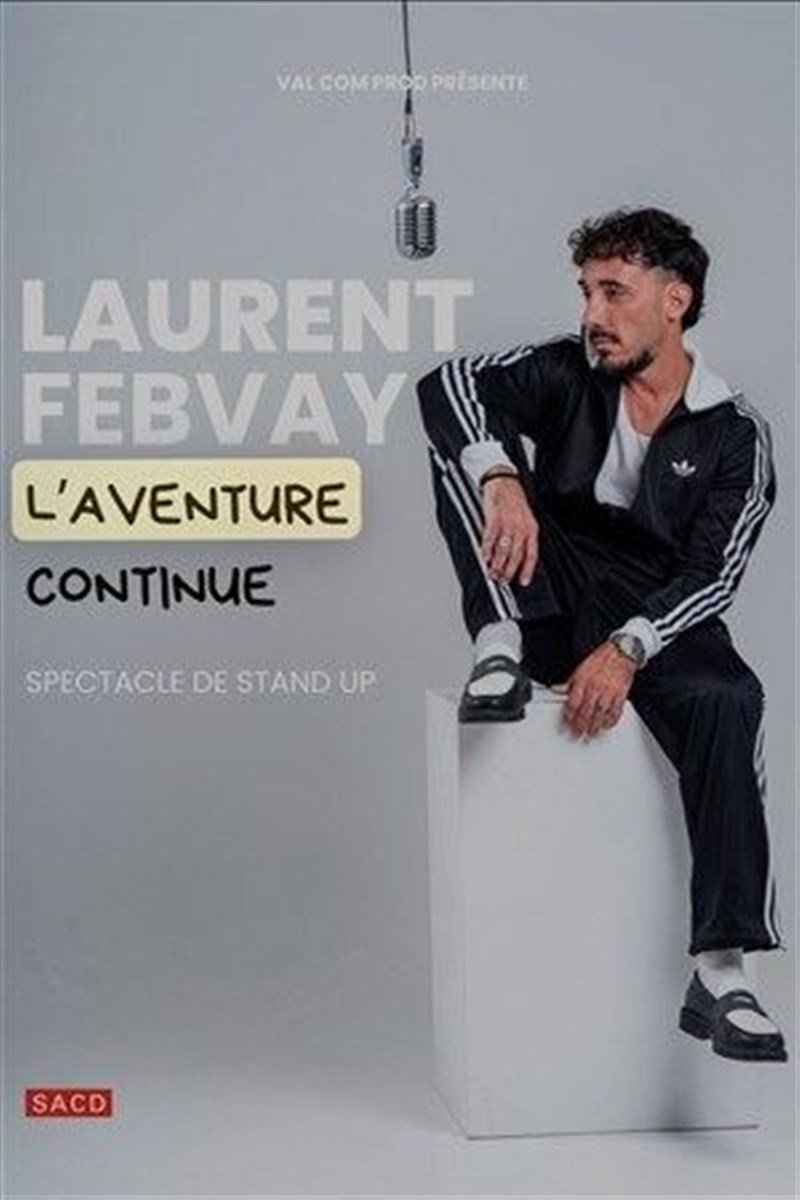 Laurent Febvay dans L'aventure continue