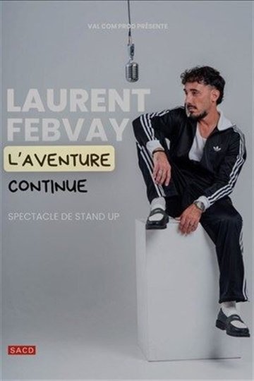 Laurent Febvay dans L'aventure continue