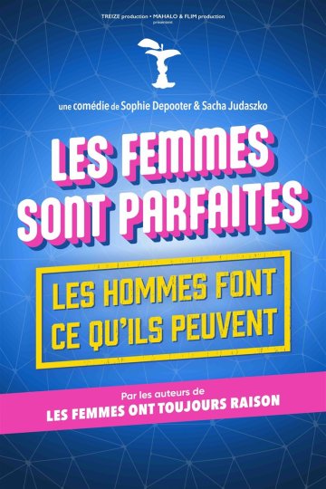 Les femmes sont parfaites, les hommes font ce qu'il peuvent