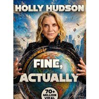 Fine, actually