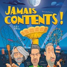 Jamais Contents ! Un spectacle complètement Souchon