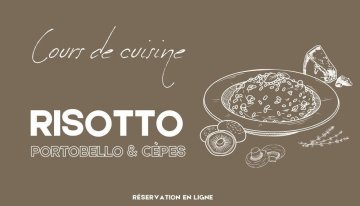 Cours de cuisine chez Gina : Risotto aux portobello et cèpes