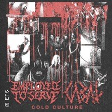 Employed to Serve + Cabal + Cold Culture