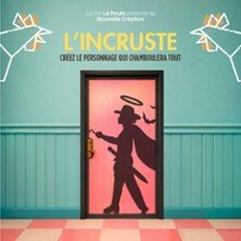 L'Incruste - Théâtre 100 Noms, Nantes
