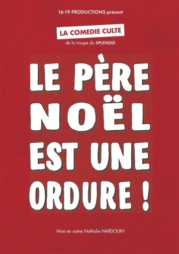 Le Père Noël est une ordure !