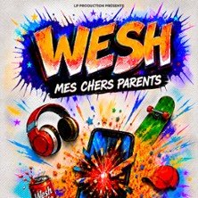 Wesh, Mes Chers Parents - Le Petit République, Paris