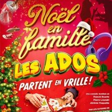 Noël en Famille, les Ados Partent en Vrille ! -  Le Petit République, Paris