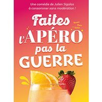 Faites l'apero pas la guerre