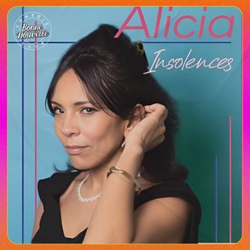 Alicia C'est Tout - Insolences