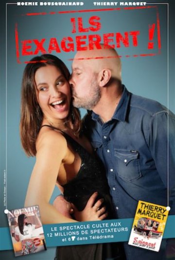 Noémie Bousquainaud et Thierry Marquet dans Ils exagèrent !
