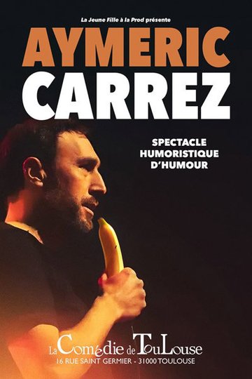 Aymeric Carrez - Spectacle Humoristique D'humour