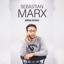 Sebastian Marx - Nouveau spectacle