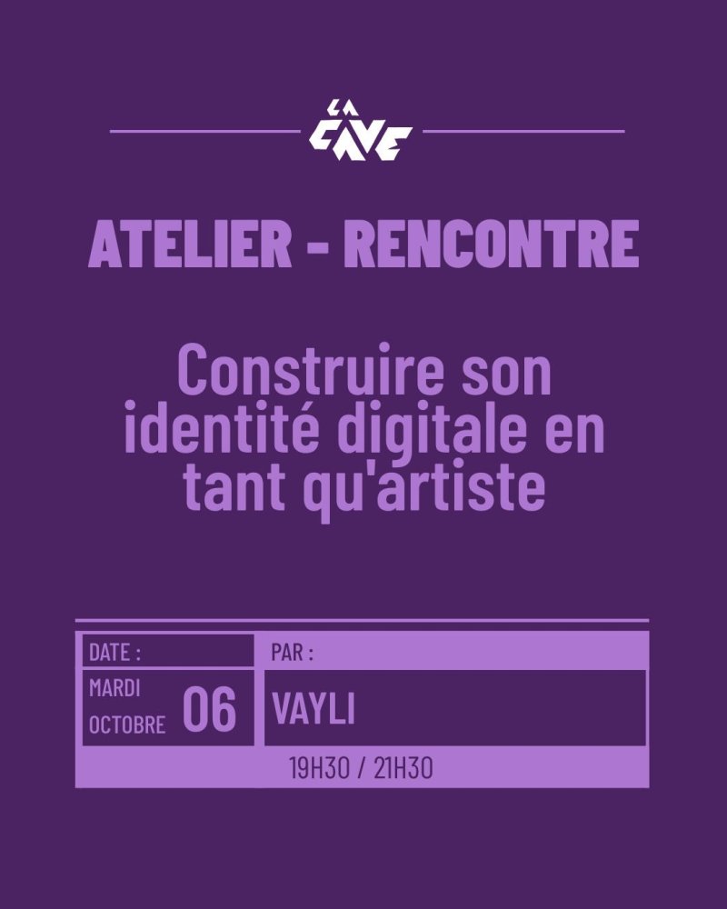 Atelier musiciens : construire son identité digitale en tant qu'artiste - Animé par Vayli