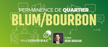 Blum/Bourbon : Permanence élu de quartier