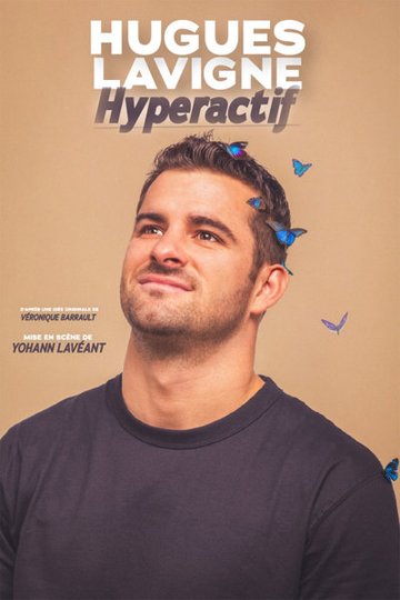 Hugues Lavigne - Hyperactif - Tournée