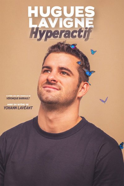 Hugues Lavigne - Hyperactif - Tournée