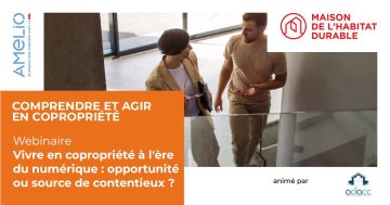 Vivre en copropriété à l'ère du numérique : opportunité ou source de contentieux ?