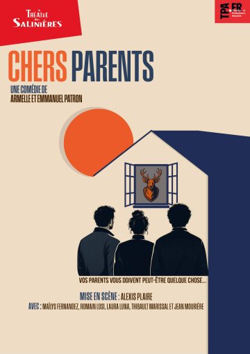 Théâtre "Chers parents"