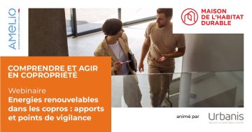 Énergies renouvelables dans les copropriétés : apports et points de vigilance