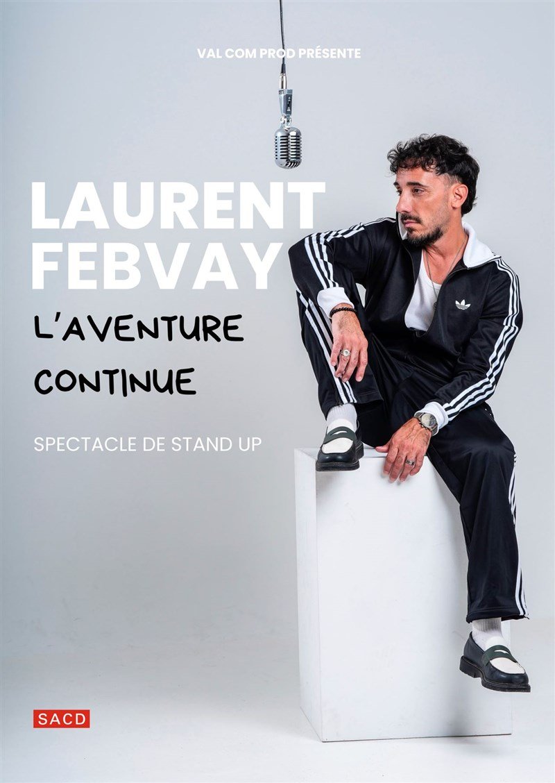 Laurent Febvay dans L'aventure continue