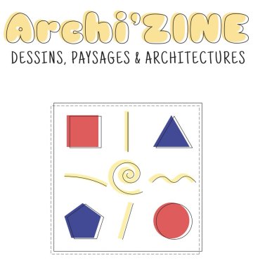 Activité à télécharger "Archi’zine" un fanzine pour apprendre à dessiner le paysage et l’architecture