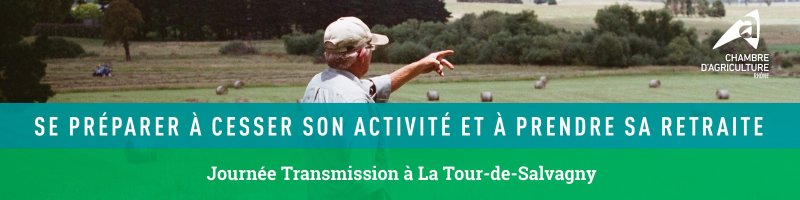 Journée Transmission « Se préparer à cesser son activité et prendre sa retraite »