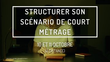 Structurer son scénario de court métrage