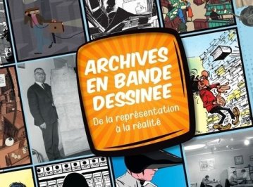 Archives en bande dessinée : de la représentation à la réalité