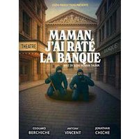 Maman j'ai rate la banque
