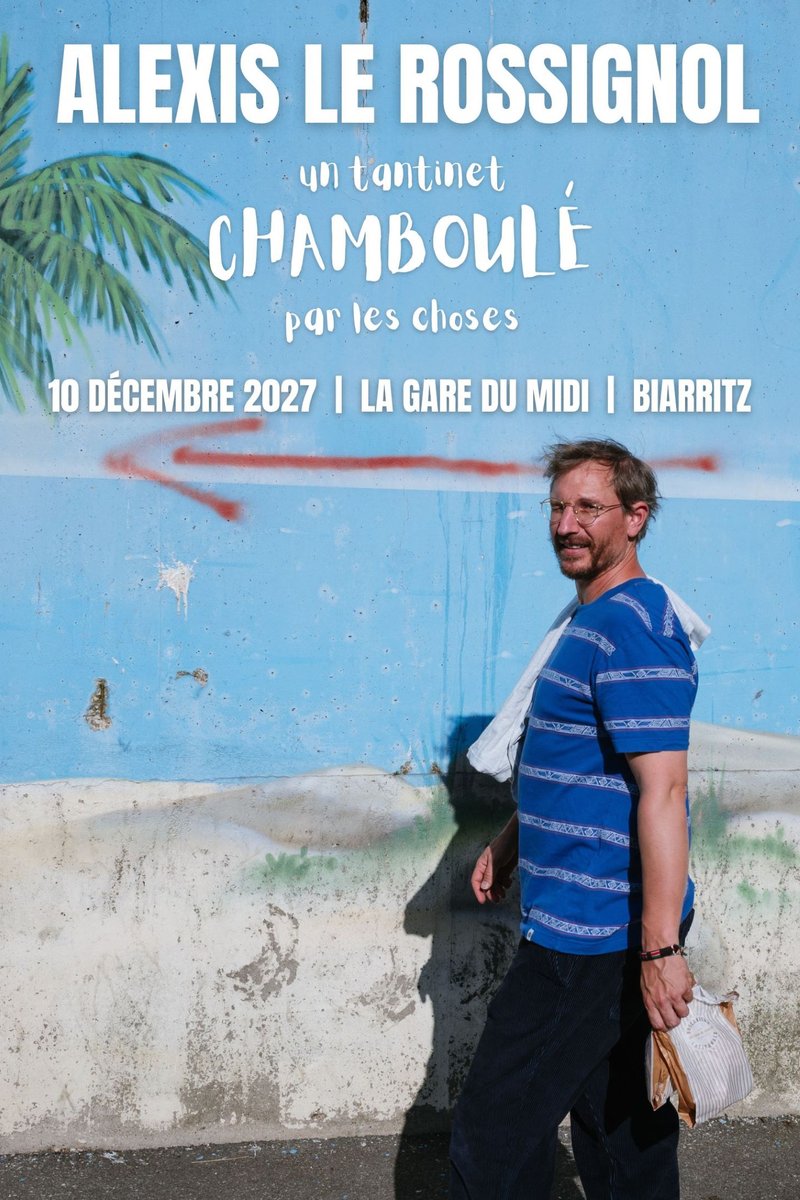 Alexis le Rossignol - Un tantinet CHAMBOULÉ par les choses