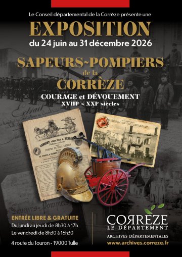 Archives départementales : Exposition Sapeurs-Pompiers de la Corrèze - Courage et dévouement