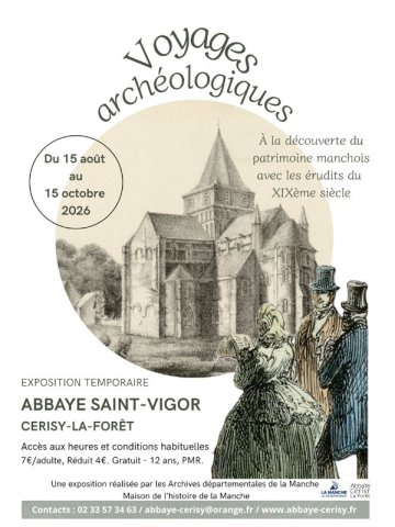 Exposition "Voyages archéologiques, à la découverte du patrimoine manchois avec les érudits du XIXe siècle"