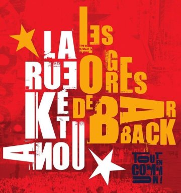 Les Ogres de Barback & La Rue Kétanou