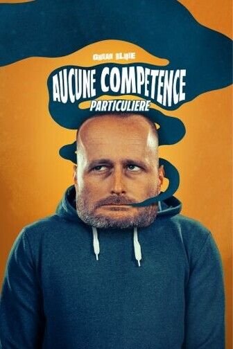 Aucune compétence particulière