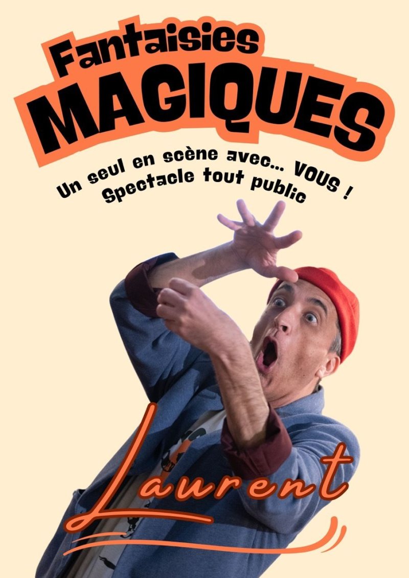 Spectacle de magie - Fantaisies magiques
