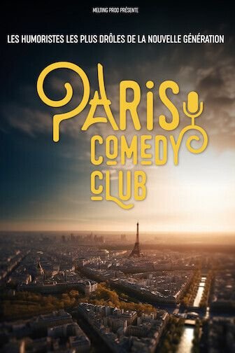 Paris Comedy Club - Les humoristes les plus drôles de la nouvelle génération