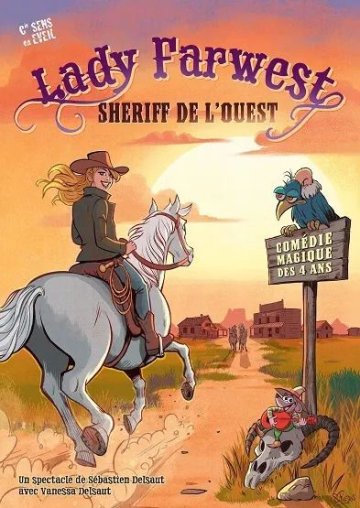 Spectacle de magie - Lady Farwest, shériff de l'Ouest