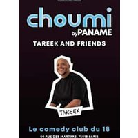 Choumi comedy club : tareek & friends