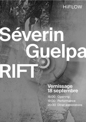 [RIFT] Vernissage & dîner exploratoire –  Solo Séverin Guelpa