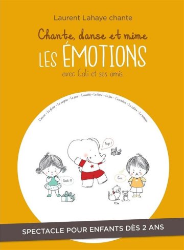 Chante, danse et mime les émotions avec Cali et ses amis