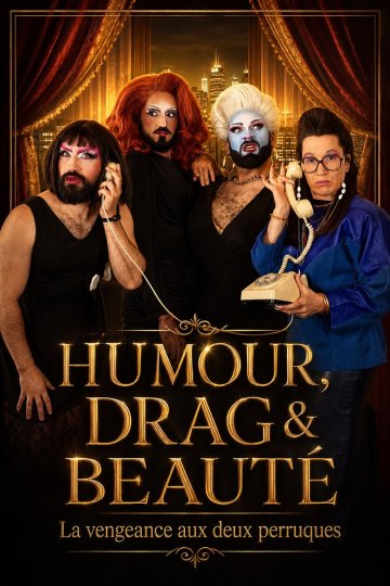 Humour, drag & beauté : La vengeance aux deux perruques