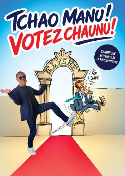 Tchao Manu : votez Chaunu !